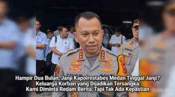 Hampir Dua Bulan, Janji Kapolrestabes Medan Tinggal Janji?